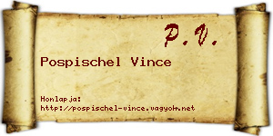 Pospischel Vince névjegykártya